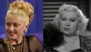 Pioneers Madonna (in ‘92) and Mae West